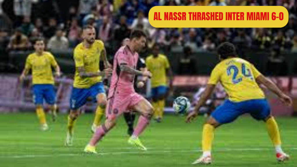 Al Nassr Thrashed Inter Miami 6-0 as Talisca Shined With a Hat-trick in The Riyadh Season Cup 2024